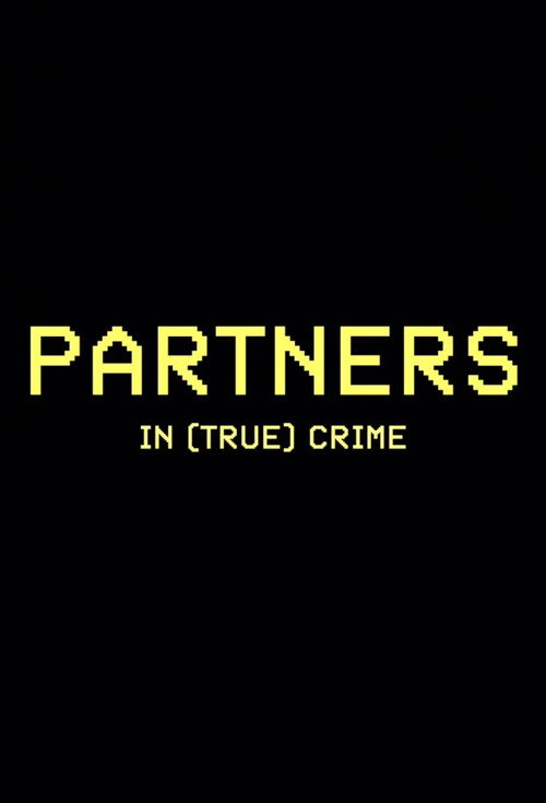 Partners in (True) Crime